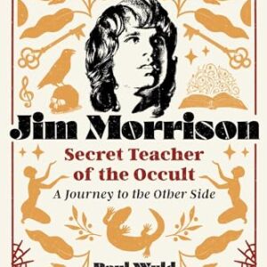 Jim Morrison, Secret Teacher of the Occult: A Journey to the Other Side - Wyld, Paul (CDs)