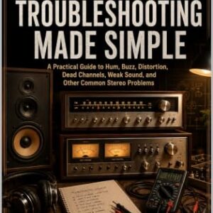 Stereo Troubleshooting Made Simple: A Practical Guide to Hum, Buzz, Distortion, Dead Channels, Weak Sound, and Other Common Stereo Problems (The Simple Stereo Series Book 4) (English Edition) - Rogers, W. E. (CDs)