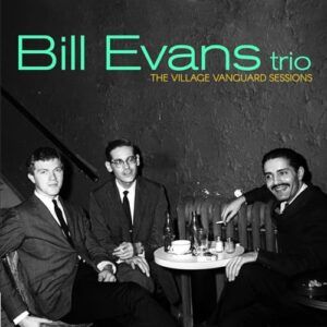 The Village Vanguard Sessions - Bill Evans Trio (CDs)