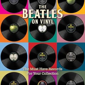 The Beatles on Vinyl: The Must Have Records for Your Collection - Chrisp, Peter (Discos de Vinil)