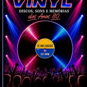 Like A Vinyl: Discos, Sons e Memórias dos Anos 80 (Portuguese Edition) - Coelho, José (CDs)