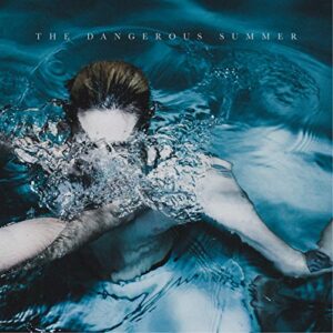 The Dangerous Summer [Disco de Vinil] - DANGEROUS SUMMER (Discos de Vinil)