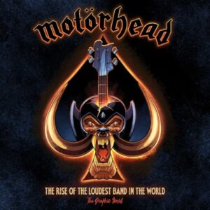 Motörhead: The Rise of the Loudest Band in the World: The Authorized Graphic Novel - Calcano, David (CDs)