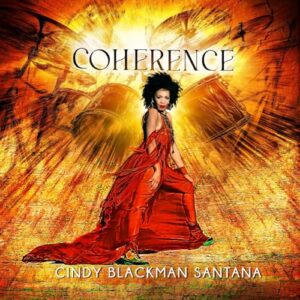 Coherence - Cindy Blackman Santana (Discos de Vinil)