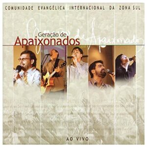 Cd.Geracao De Apaixonados - Comunidade Ev. Internacional Da Zona Sul - COMUNIDADE EV. INTERNACIONAL DA ZONA SUL (CDs)