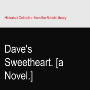 Dave's Sweetheart. [a Novel.] - Gaunt Afterwards Miller, Mary. (Discos de Vinil)