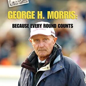 George H. Morris: Because Every Round Counts - Morris, George H (Discos de Vinil)