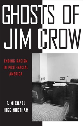 Ghosts of Jim Crow: Ending Racism in Post-Racial America - Higginbotham, F Michael (Discos de Vinil)