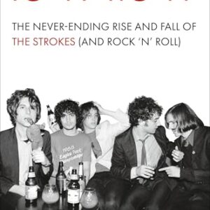 Is This It: The Never-Ending Rise and Fall of the Strokes (and Rock 'n' Roll) - Hyden, Steven (Discos de Vinil)