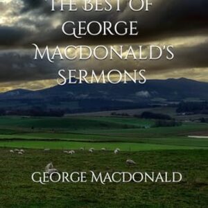 The Best of George MacDonald's Sermons - MacDonald, George (Discos de Vinil)