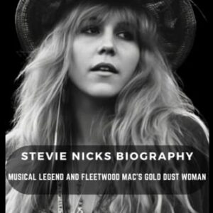 Stevie Nicks Biography: Musical Legend and Fleetwood Mac's Gold Dust Woman - Stewart, Travis Wayne (Discos de Vinil)