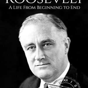 Franklin D. Roosevelt: A Life From Beginning to End - History, Hourly (Discos de Vinil)