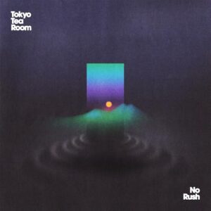 No Rush - Tokyo Tea Room (Discos de Vinil)