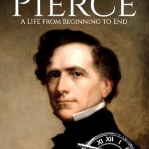 Franklin Pierce: A Life from Beginning to End (Biographies of US Presidents) - History, Hourly (Discos de Vinil)