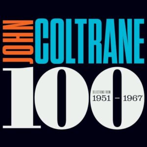 COLTRANE,JOHN - COLTRANE 100: SELECTIONS FROM 1951-1967 - COLTRANE,JOHN (Discos de Vinil)