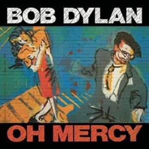 Bob Dylan - Oh Mercy - Bob Dylan (Discos de Vinil)