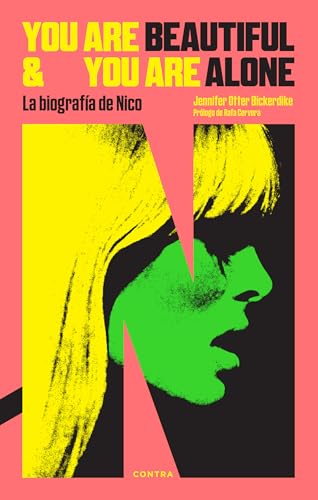 You Are Beautiful and You Are Alone: La biografía de Nico - Otter Bickerdike, Jennifer (Discos de Vinil)
