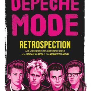 DEPECHE MODE RETROSPECTION Die Diskografie der legendären Band von Speak & Spell bis Memento Mori: Bandbiografie, Alben, Singles, Tourneen, Konzerte, ... Kritik, Auszeichnungen. (Künstler) - WONDERS, YADS (Discos de Vinil)