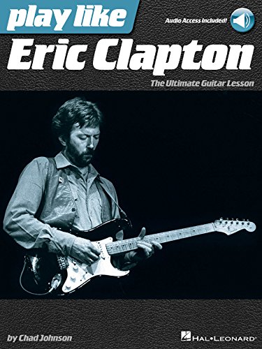 Play Like Eric Clapton Book/Online Audio: The Ultimate Guitar Lesson - Johnson, Chad (Discos de Vinil)