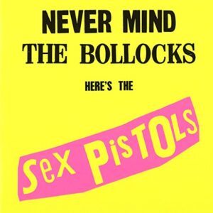 Never Mind the Bollocks: Here's the Sex Pistols - SEX PISTOLS (Discos de Vinil)