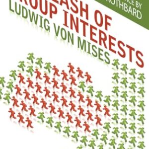 The Clash of Group Interests - Ludwig von Mises (Discos de Vinil)