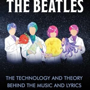 The Science of the Beatles: The Technology and Theory Behind the Music and Lyrics - Brake, Mark (Discos de Vinil)