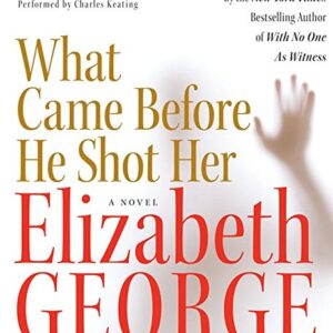 What Came Before He Shot Her CD - George, Elizabeth A (CDs)