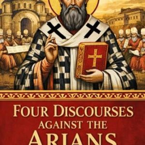 Four Discourses Against the Arians - of Alexandria, Athanasius (Discos de Vinil)