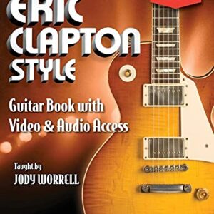 Eric Clapton Style Guitar Book: with Online Video & Audio Access: 2 - Worrell, Jody (Discos de Vinil)