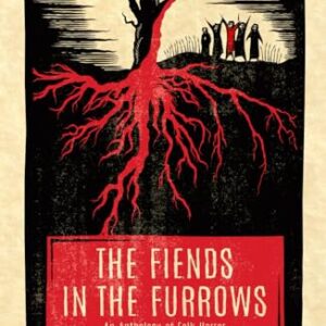 The Fiends in the Furrows: An Anthology of Folk Horror: 1 - Neal, David T (Discos de Vinil)