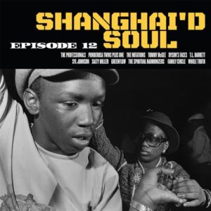 Shanghai'd Soul: Episode 12 - Various Artists (Discos de Vinil)